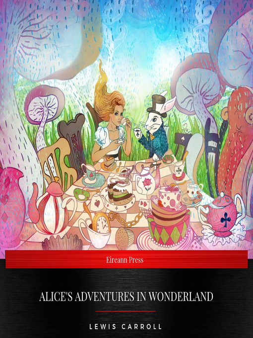 Title details for Alice's Adventures in Wonderland by Lewis Carroll - Available